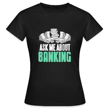 Posez-moi des questions sur banking Cool Retro Banker T-Shirt - T-shirt Femme - noir - Devant - AI Model Female 172 dark (172cm)