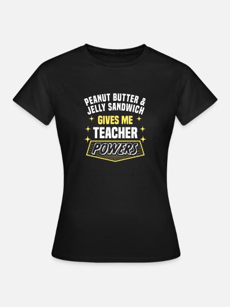 Le sandwich au beurre de cacahuète et à la gelée me donne un professeur - T-shirt Femme - noir