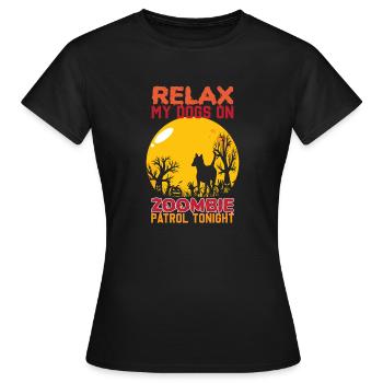 Entspannen Sie sich My Dogs auf Zombie-Benzin heute Abend Halloween - Frauen T-Shirt - Schwarz - Vorne - AI Model Female 172 dark (172cm)