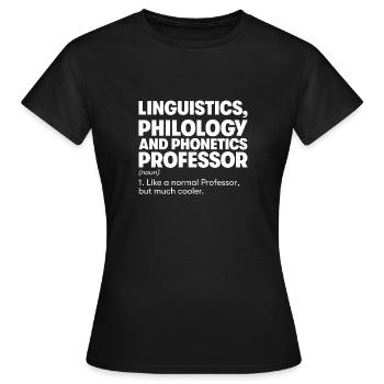 Professeur de linguistique, philologie et phonétique - T-shirt Femme - noir - Devant - AI Model Female 172 dark (172cm)