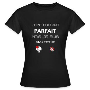 je ne suis pas parfait mais je suis basketteur - T-shirt Femme - noir - Devant - AI Model Female 172 dark (172cm)