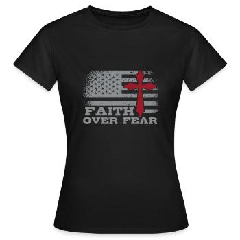 Faith About Fear American Pride Religious - Women's T-Shirt - black - Front - AI Model Female 172 dark (172cm)