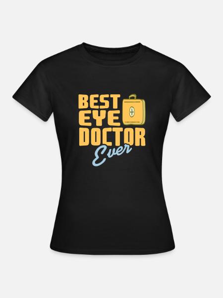 Best Eye Doctor Ever Awesome Retro Optician - Women's T-Shirt - black