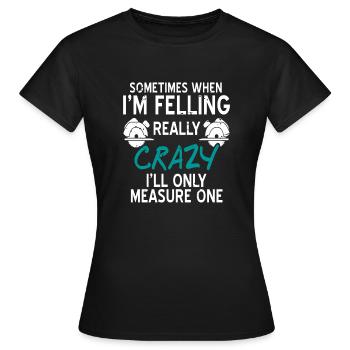 Parfois, quand je suis en train d’abattre vraiment fou drôle - T-shirt Femme - noir - Devant - AI Model Female 172 dark (172cm)