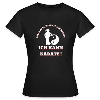 PASS AUF ICH KANN KARATE - Frauen T-Shirt - Schwarz - Vorne - AI Model Female 172 dark (172cm)