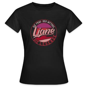 Die frau der Mythos die Legende Liane Geschenk - Frauen T-Shirt - Schwarz - Vorne - AI Model Female 172 dark (172cm)