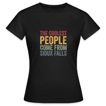 Coolest people come from Sioux Falls - Frauen T-Shirt - Schwarz - Vorne - AI Model Female 172 dark (172cm)