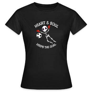 Heart and Soul Keeps The Goal - Fußballtor Hallowe - Frauen T-Shirt - Schwarz - Vorne - AI Model Female 172 dark (172cm)