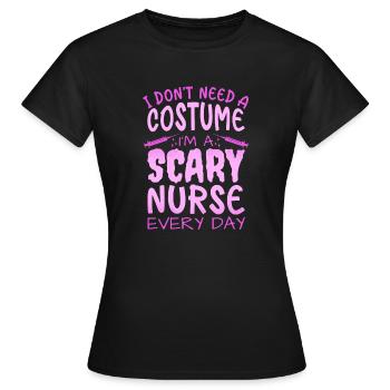 Brauch kein Kostüm bin Grusel Krankenschwester - Frauen T-Shirt - Schwarz - Vorne - AI Model Female 172 dark (172cm)