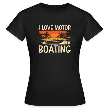 I Love Motor Bootfahren Lustig Bootfahren - Frauen T-Shirt - Schwarz - Vorne - AI Model Female 172 dark (172cm)