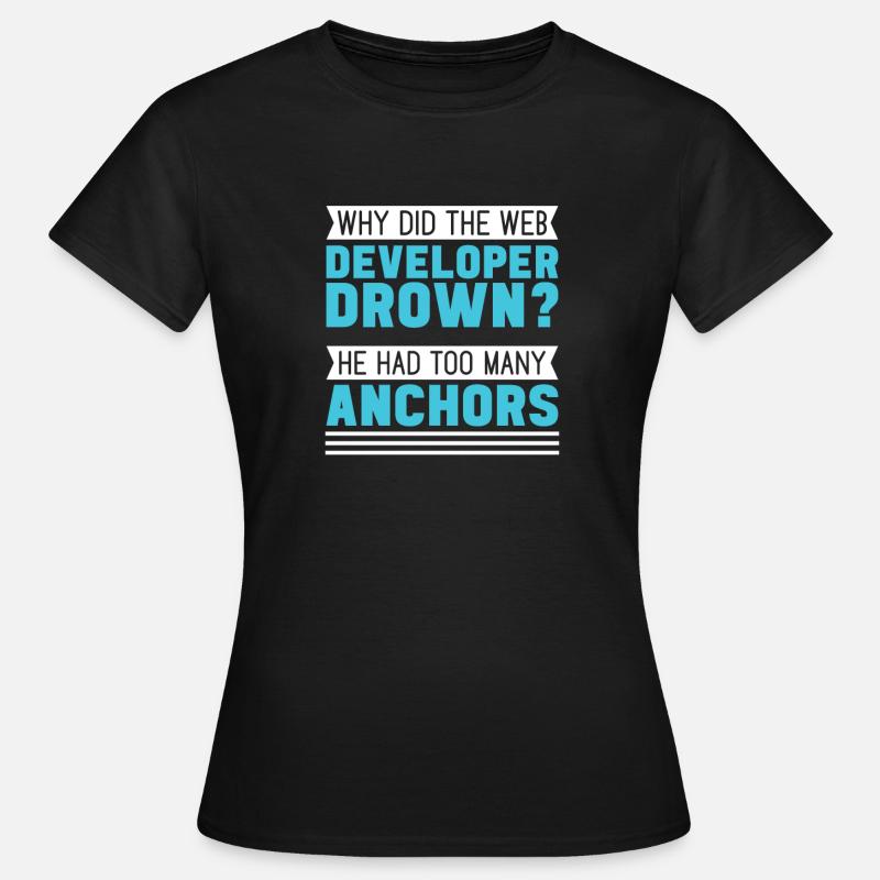 Web Entwickler Webdeveloper Web-Entwickler - Frauen T-Shirt - Schwarz