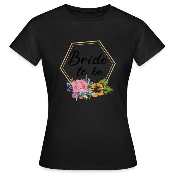 La mariée doit être à la douche nuptiale du mariage - T-shirt Femme - noir - Devant - AI Model Female 172 dark (172cm)