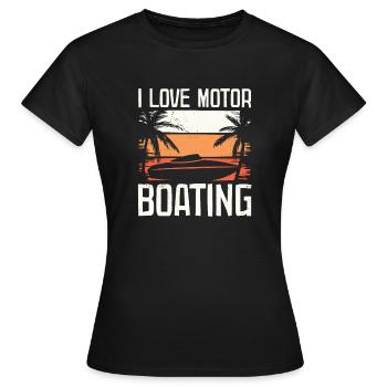 I Love Motor Bootfahren Lustig Bootfahren - Frauen T-Shirt - Schwarz - Vorne - AI Model Female 172 dark (172cm)