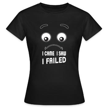 Je suis venu, j’ai vu, j’ai échoué. Je suis venu, j’ai vu et - T-shirt Femme - noir - Devant - AI Model Female 172 dark (172cm)