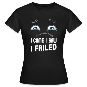 Je suis venu, j’ai vu, j’ai échoué. Je suis venu, j’ai vu et - T-shirt Femme - noir - Devant - AI Model Female 172 dark (172cm)