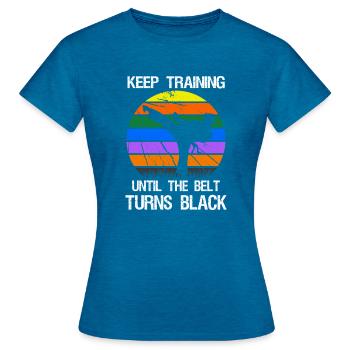 Keep training until your belt turns black - Women's T-Shirt - antique blue sapphire heather - Front - AI Model Female 172 dark (172cm)