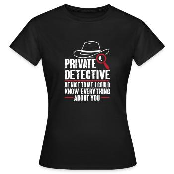 Spion Privatdetektiv Ermittler Detektiv Geschenk - Frauen T-Shirt - Schwarz - Vorne - AI Model Female 172 dark (172cm)