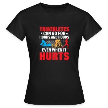 Triathletes can go for hours and hours Tri Triat - Women's T-Shirt - black - Front - AI Model Female 172 dark (172cm)