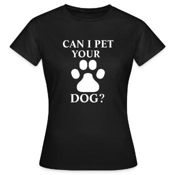 Puis-je caresser votre chien ? - T-shirt Femme - noir - Devant - AI Model Female 172 dark (172cm)