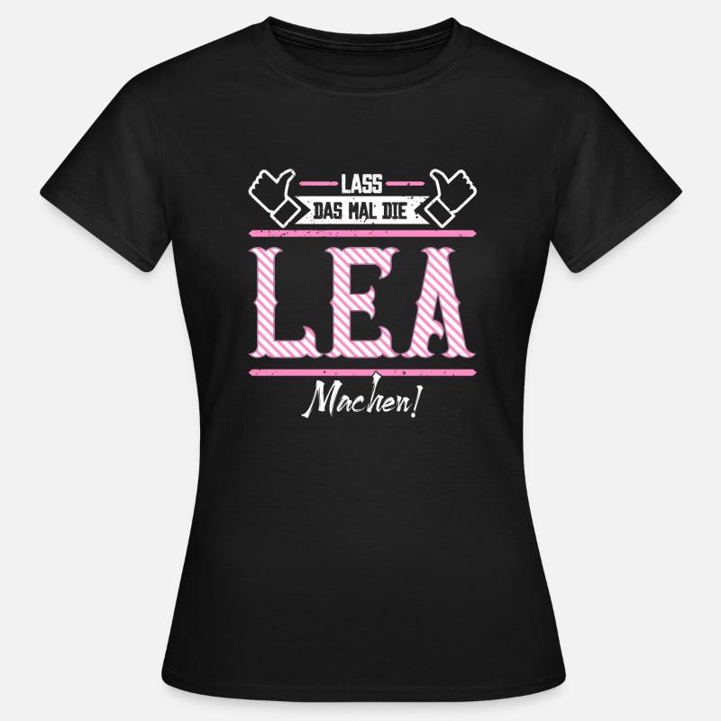 Lea Geschenkidee Geschenk Geburtstag - Frauen T-Shirt - Schwarz