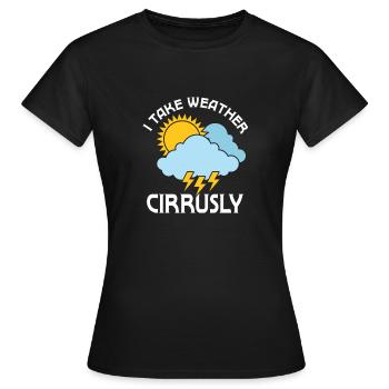 Je prends la météo cirrusly météorologue météorologue - T-shirt Femme - noir - Devant - AI Model Female 172 dark (172cm)