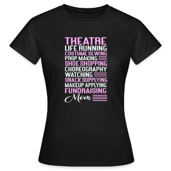 Actress Drama Broadway Musical Theater - Women's T-Shirt - black - Front - AI Model Female 172 dark (172cm)