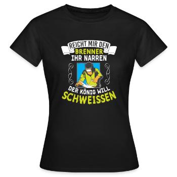 Reicht Mir Den Brenner Ihr Narren Der König Will - Frauen T-Shirt - Schwarz - Vorne - AI Model Female 172 dark (172cm)