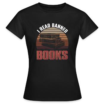 I Read Banned Books Bücher Bibliothek - Frauen T-Shirt - Schwarz - Vorne - AI Model Female 172 dark (172cm)