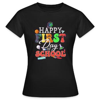 Happy First Day Of School - Women's T-Shirt - black - Front - AI Model Female 172 dark (172cm)