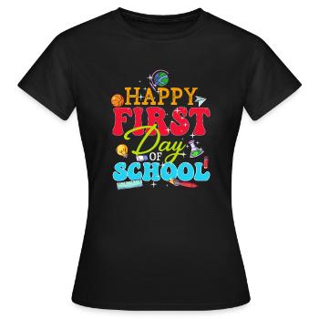 Happy First Day Of School - Women's T-Shirt - black - Front - AI Model Female 172 dark (172cm)