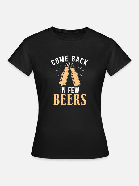 Biertrinker Bier Geschenke - Frauen T-Shirt - Schwarz