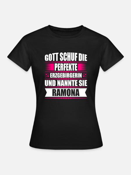 Erzgebirge Frau Namen Sachsen Ramona - Frauen T-Shirt - Schwarz