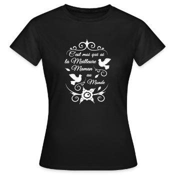 c'est moi qui ai la meilleur maman du monde - T-shirt Femme - noir - Devant - AI Model Female 172 dark (172cm)