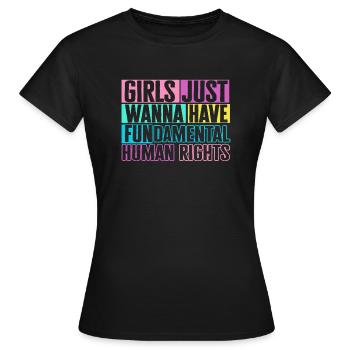 Girls Just Wanna Have Fundamental Human Rights - Frauen T-Shirt - Schwarz - Vorne - AI Model Female 172 dark (172cm)
