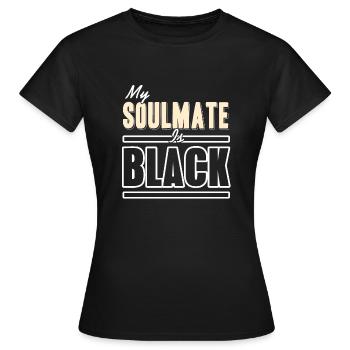 My Soulmate Is Black Cool Retro Soulmate Designs - Frauen T-Shirt - Schwarz - Vorne - AI Model Female 172 dark (172cm)