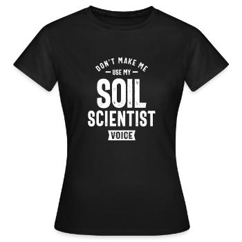 Bodenkundler Beruf Beruf Geburtstagsarbeiter - Frauen T-Shirt - Schwarz - Vorne - AI Model Female 172 dark (172cm)