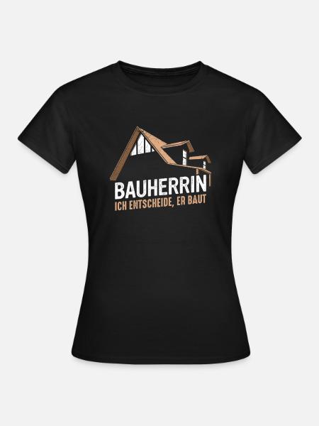 Bauherr Hausbauer Häuslebauer - Frauen T-Shirt - Schwarz