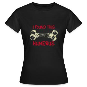 Find This Rather Humerus - Women's T-Shirt - black - Front - AI Model Female 172 dark (172cm)
