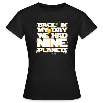 Nous avions neuf planètes du système solaire - T-shirt Femme - noir - Devant - AI Model Female 172 dark (172cm)