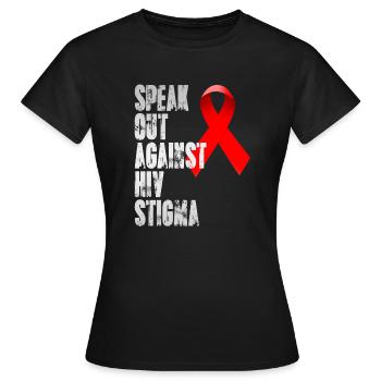 Speak out against HIV Stigma , Weltaidstag - Frauen T-Shirt - Schwarz - Vorne - AI Model Female 172 dark (172cm)