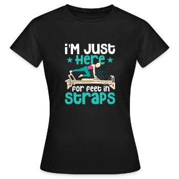 I'm Just Here For Feet In Straps Pilates Fitness - Frauen T-Shirt - Schwarz - Vorne - AI Model Female 172 dark (172cm)