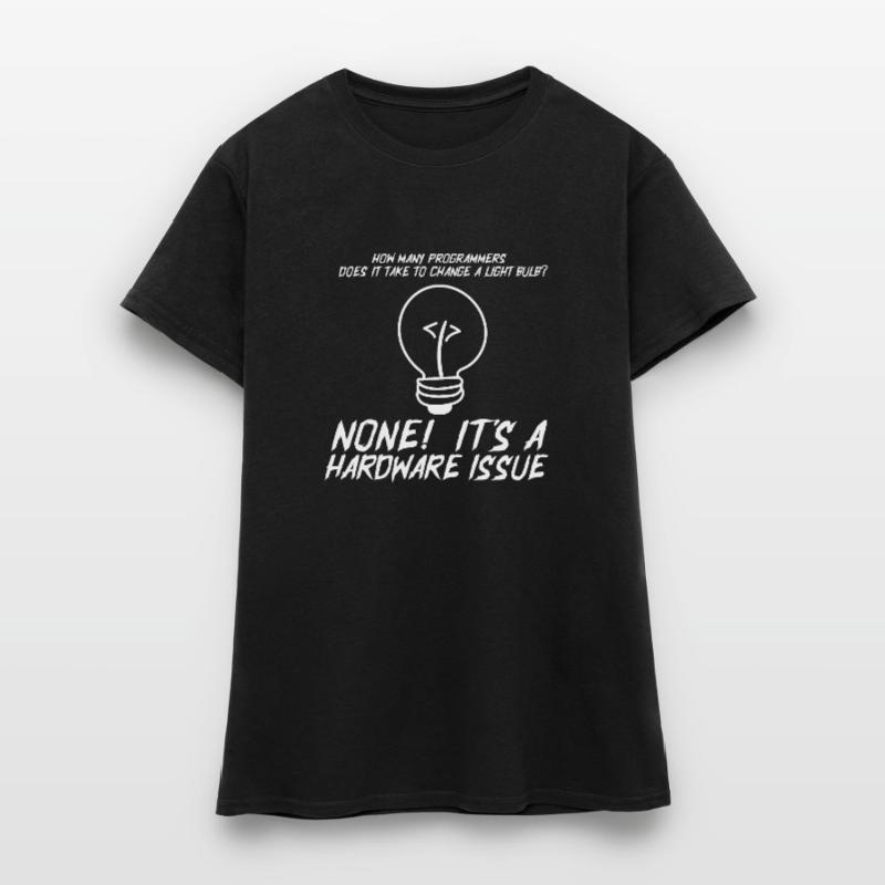 Lustige Programmierer Glühbirne Hardware Statement Frauen T-Shirt
