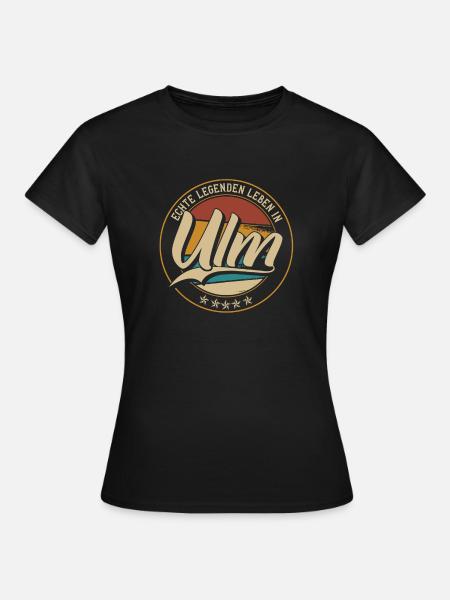 Ulm Echte Legenden leben in Ulmer - Frauen T-Shirt - Schwarz