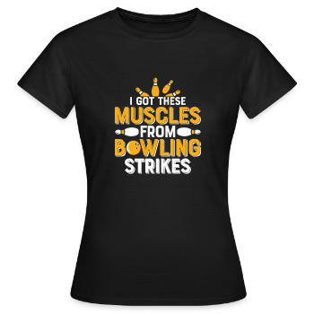 J’ai obtenu ces muscles de bowling frappe bowler te - T-shirt Femme - noir - Devant - AI Model Female 172 dark (172cm)