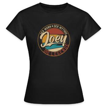Joey Der Mann der Mythos die Legende Geschenk - Frauen T-Shirt - Schwarz - Vorne - AI Model Female 172 dark (172cm)