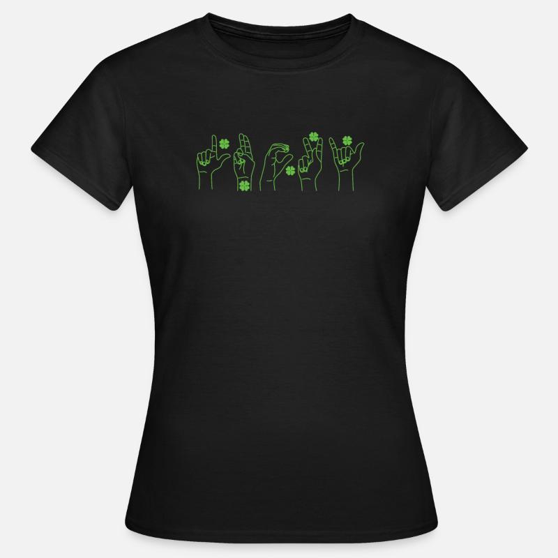 Lucky Sign Language Deaf St Patricks Day Irish - Women's T-Shirt - black