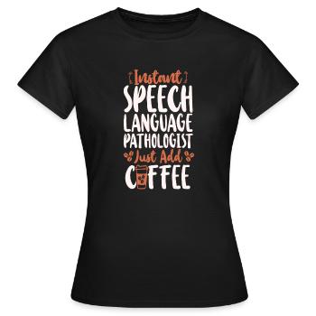 Speech Therapist Therapy Assistant - Frauen T-Shirt - Schwarz - Vorne - AI Model Female 172 dark (172cm)