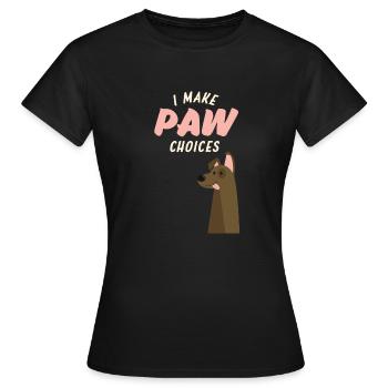 Ich treffe Pfotenentscheidungen, ich treffe schlechte Entscheidungen Hundeliebhaber - Frauen T-Shirt - Schwarz - Vorne - AI Model Female 172 dark (172cm)