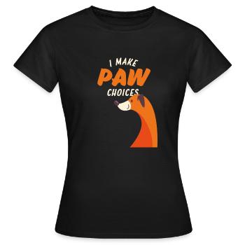 Ich treffe Pfotenentscheidungen, ich treffe schlechte Entscheidungen Hundeliebhaber - Frauen T-Shirt - Schwarz - Vorne - AI Model Female 172 dark (172cm)