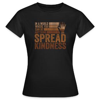 Verbreiten Sie Freundlichkeit Kein Mobbing Motivation Lustig - Frauen T-Shirt - Schwarz - Vorne - AI Model Female 172 dark (172cm)
